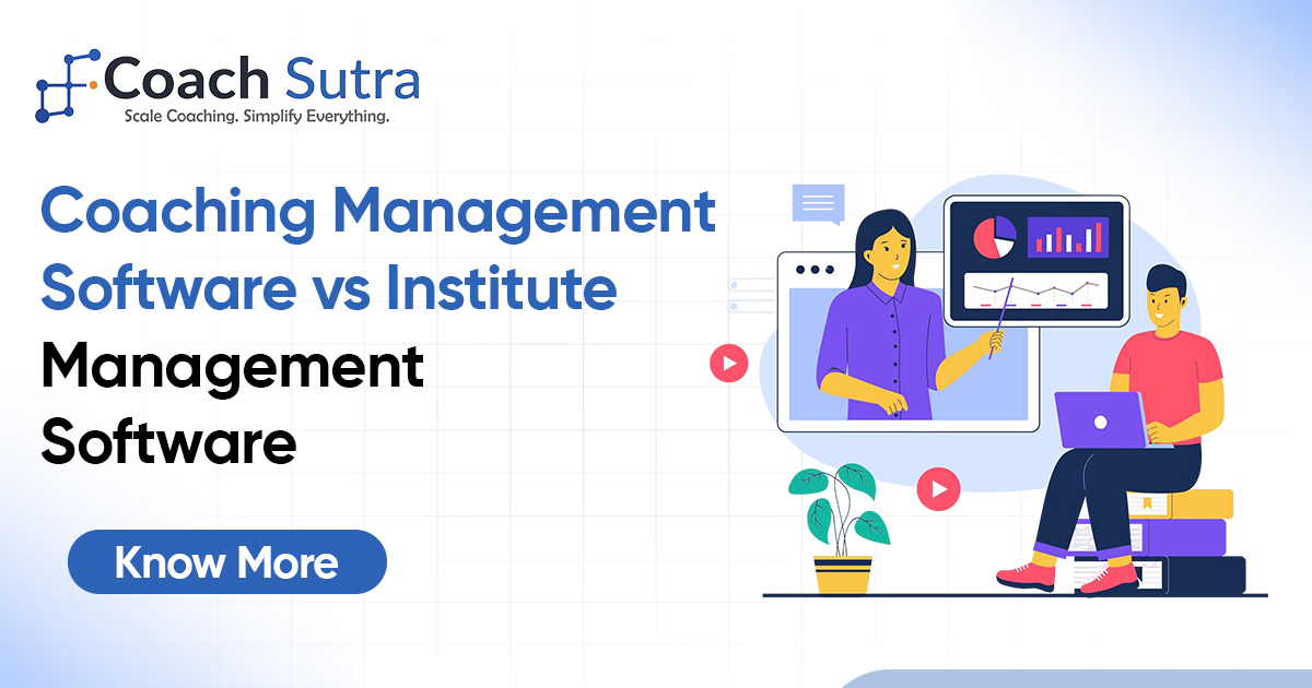 Coaching Management Software vs Institute Management Software